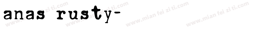 anas rusty字体转换